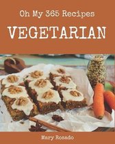 Oh My 365 Vegetarian Recipes