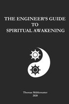 The Engineer's Guide To Spiritual Awakening
