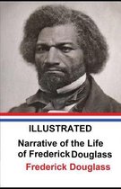 Narrative of the Life of Frederick Douglass Illustrated