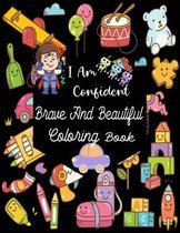 I Am Confident Brave And Beautiful Coloring Book