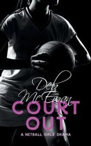 Court Out (A Netball Girls' Drama)