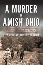 True Crime-A Murder in Amish Ohio