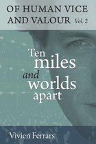 Ten Miles and Worlds Apart