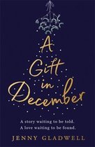 A Gift in December An utterly romantic feelgood winter read