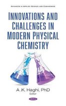 Innovations and Challenges in Modern Physical Chemistry