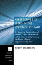 Princeton Theological Monograph- Perspectives of Jesus in the Writings of Paul