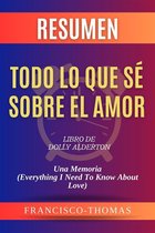 The Francis Book Series 1 - Resumen de Todo Lo Que Sé Sobre El Amor Libro de Dolly Alderton:Una Memoria (Everything I Need To Know About Love)