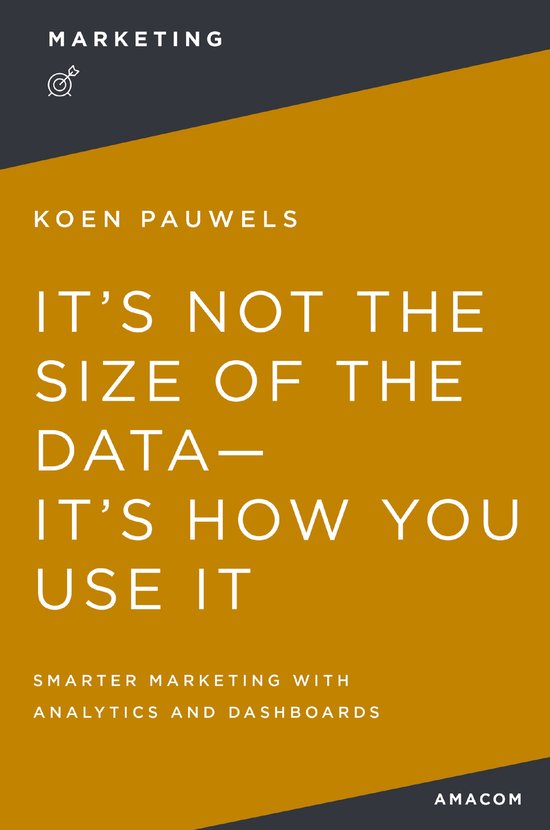 It's Not the Size of the Data -- It's How You Use It - cover