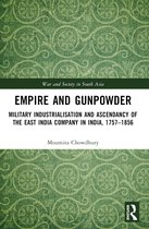 War and Society in South Asia- Empire and Gunpowder