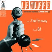 Le Muffe - You Fly Away/ Bif (7" Vinyl Single)