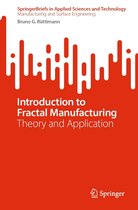 SpringerBriefs in Applied Sciences and Technology - Introduction to Fractal Manufacturing