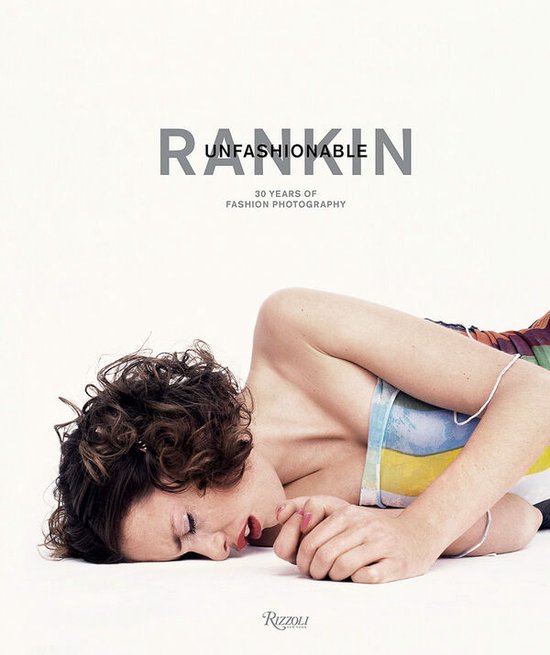 Rankin Unfashionable 30 Years of Fashion Photography - cover