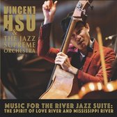 Vincent Hsu - Music For The River Jazz Suite (CD)