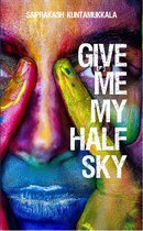 Give Me My Half Sky