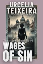 VALLEY OF DEATH TRILOGY 3 - Wages of Sin