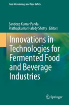 Innovations in Technologies for Fermented Food and Beverage Industries