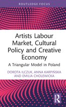 Routledge Focus on Economics and Finance- Artists Labour Market, Cultural Policy and Creative Economy