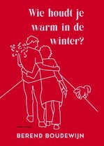 Wie houdt je warm in de winter?