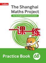 Practice Book 6B The Shanghai Maths Project