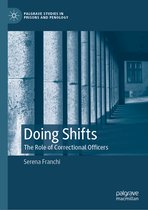 Palgrave Studies in Prisons and Penology- Doing Shifts
