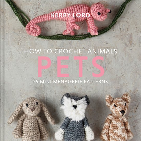 How to Crochet Animals: Pets - cover