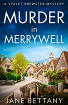 A Violet Brewster Mystery- Murder in Merrywell