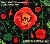 Tomasz Konieczny & Lech Napierała: Between Death & Love [CD]