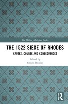 The Military Religious Orders-The 1522 Siege of Rhodes