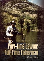 Part-Time Lawyer, Full-Time Fisherman