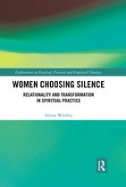 Explorations in Practical, Pastoral and Empirical Theology- Women Choosing Silence