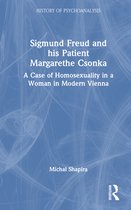 The History of Psychoanalysis Series- Sigmund Freud and his Patient Margarethe Csonka