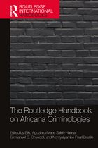 Routledge International Handbooks-The Routledge Handbook of Africana Criminologies