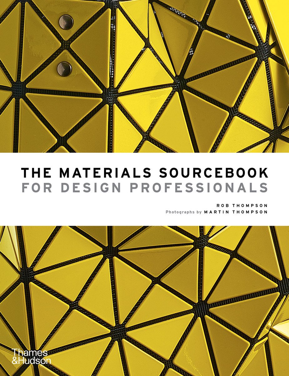 The Materials Sourcebook for Design Professionals - Rob Thompson