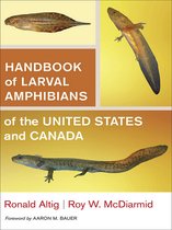 Handbook Of Larval Amphibians Of The United States And Canad