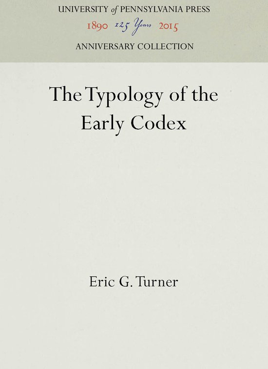 Anniversary Collection-The Typology of the Early Codex - cover