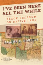 America in the Nineteenth Century- I've Been Here All the While