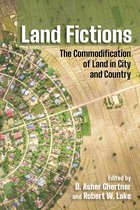 Cornell Series on Land: New Perspectives on Territory, Development, and Environment- Land Fictions