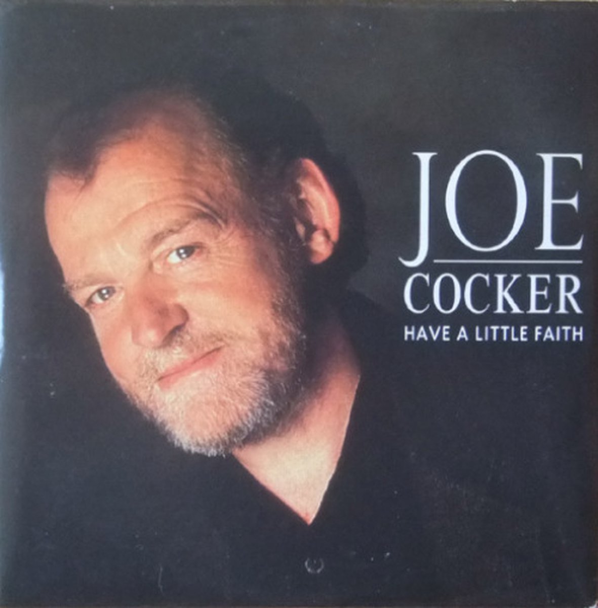 Joe Cocker - Have A Little Faith