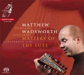 Matthew Wadsworth - Masters Of The Lute (Super Audio CD)