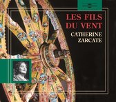 Catherine Zarcate - Les Fils Du Vent (2 CD)