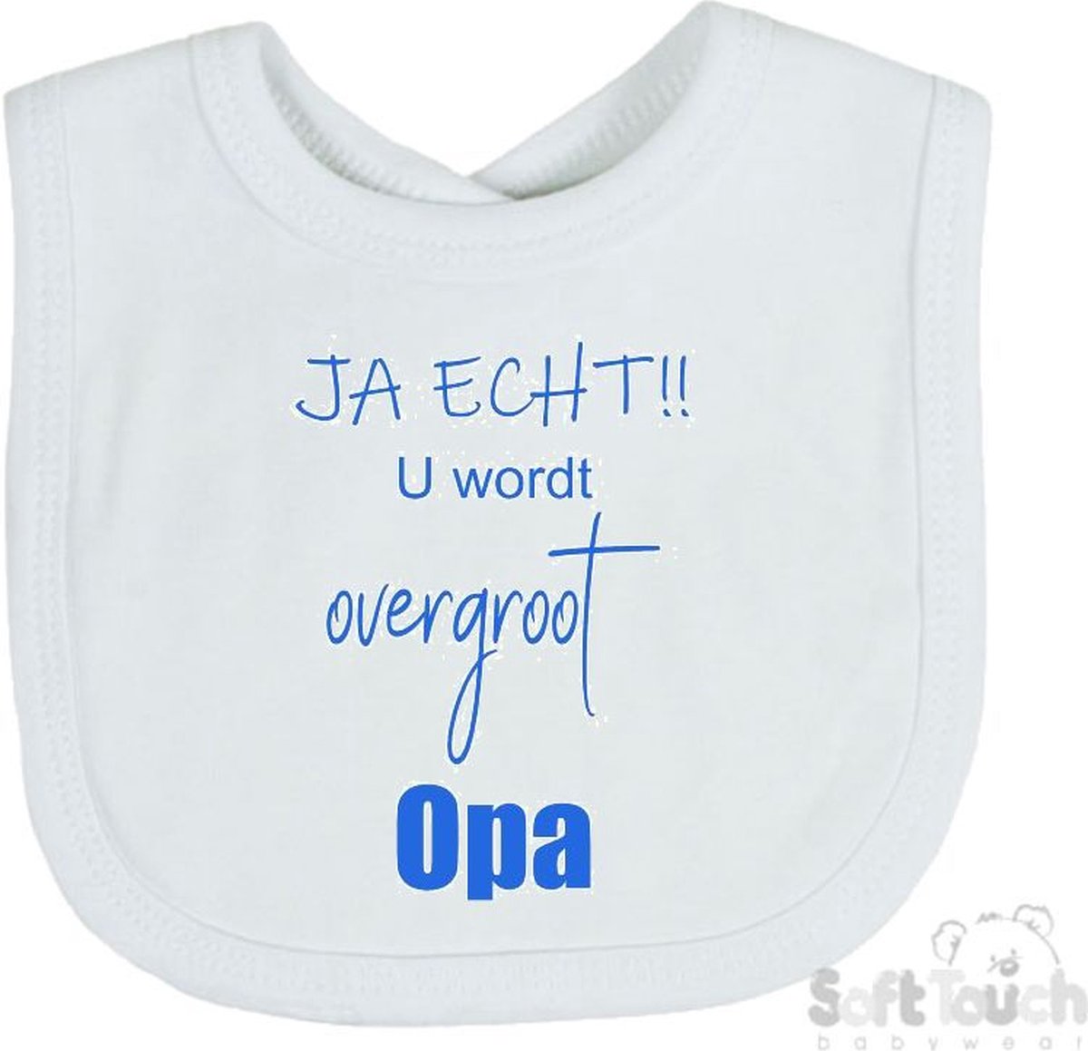 Goedkoopste Soft Touch Slabber Slabbetje Slab JA ECHT!! U wordt overgroot Opa Unisex Katoen Wit/blauw Maat 33x22 Cm