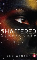 Shattered – Zerbrochen
