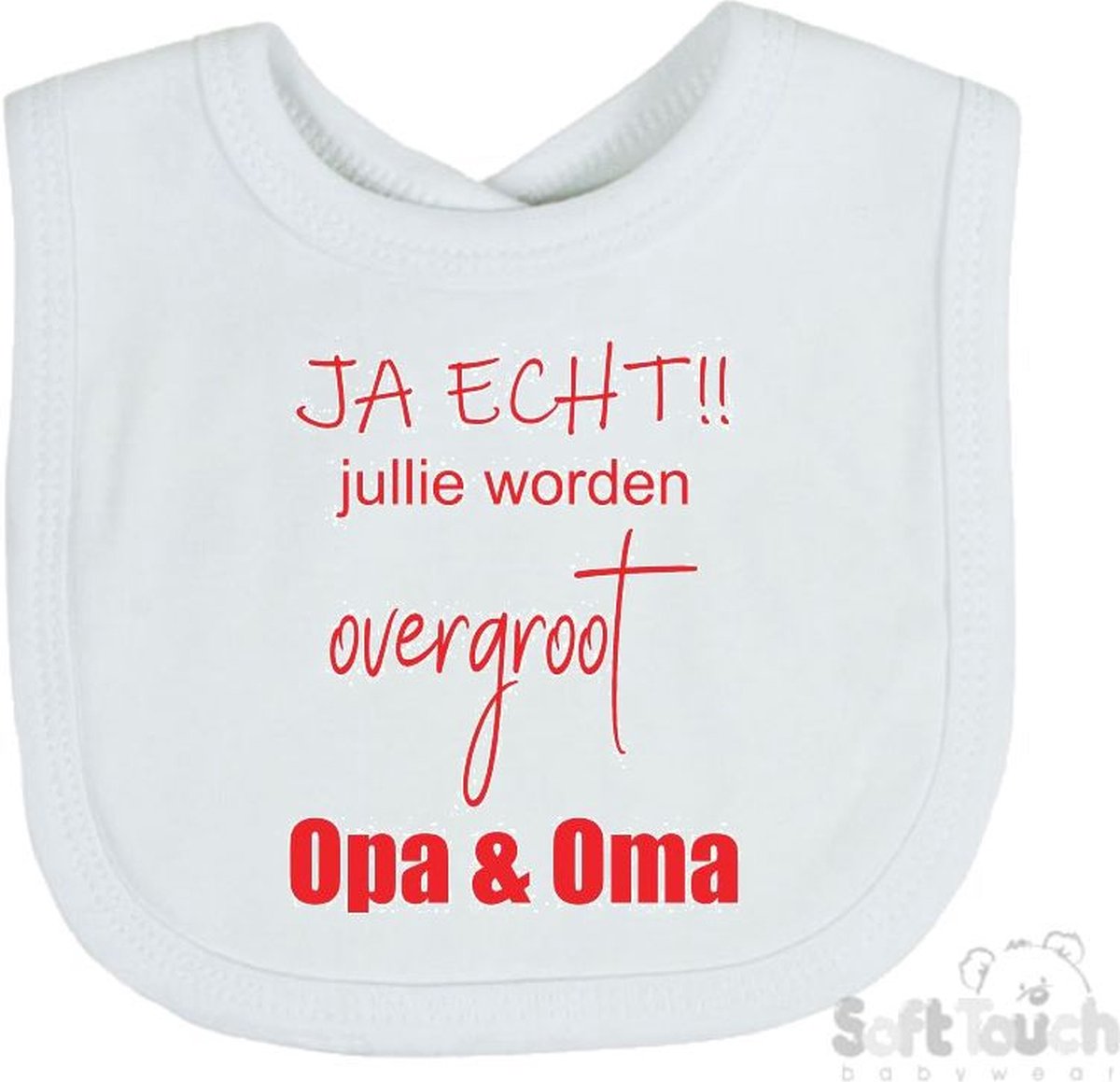 Goedkoopste Soft Touch Slabber Slabbetje Slab JA ECHT!! jullie worden overgroot Opa & Oma Unisex Katoen Wit/rood Maat 33x22 Cm