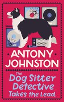 Dog Sitter Detective 2 - The Dog Sitter Detective Takes the Lead