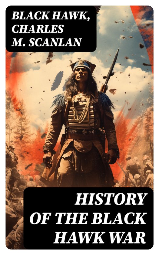 History of the Black Hawk War (ebook), Black Hawk 8596547753469