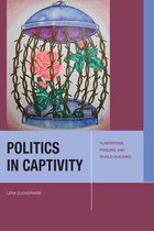 Just Ideas- Politics in Captivity