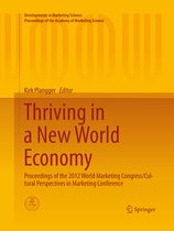 Developments in Marketing Science: Proceedings of the Academy of Marketing Science- Thriving in a New World Economy
