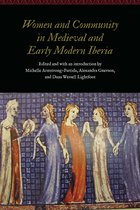Women and Community in Medieval and Early Modern Iberia Women and Gender in the Early Modern World