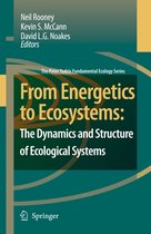 The Peter Yodzis Fundamental Ecology Series- From Energetics to Ecosystems: The Dynamics and Structure of Ecological Systems