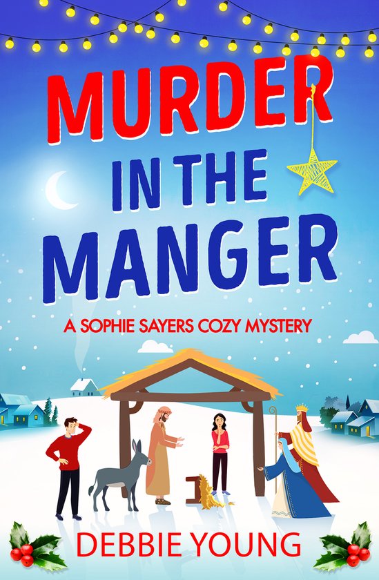 A Sophie Sayers Cozy Mystery3- Murder in the Manger - cover